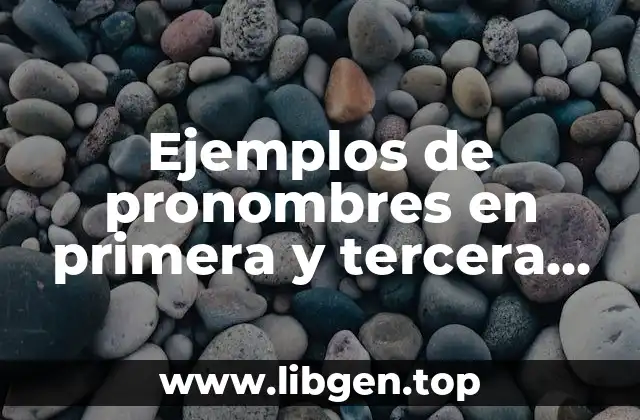 Ejemplos de pronombres en primera y tercera persona en afirmativo