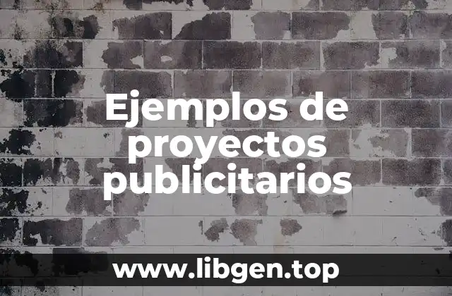 Ejemplos de proyectos publicitarios