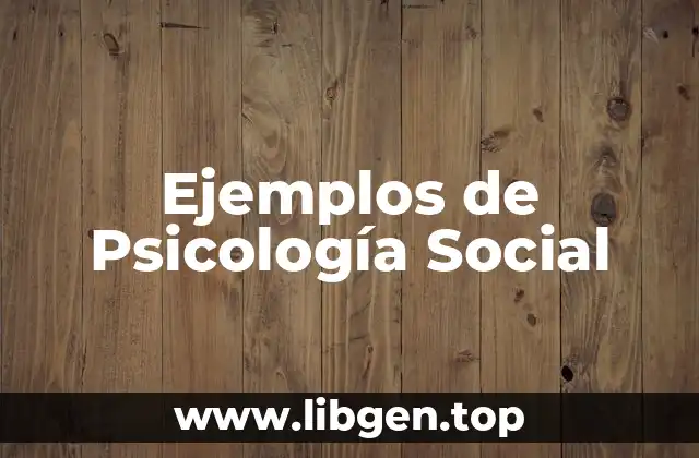 Ejemplos de Psicología Social
