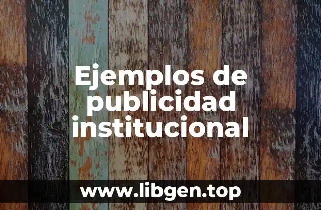Ejemplos de publicidad institucional