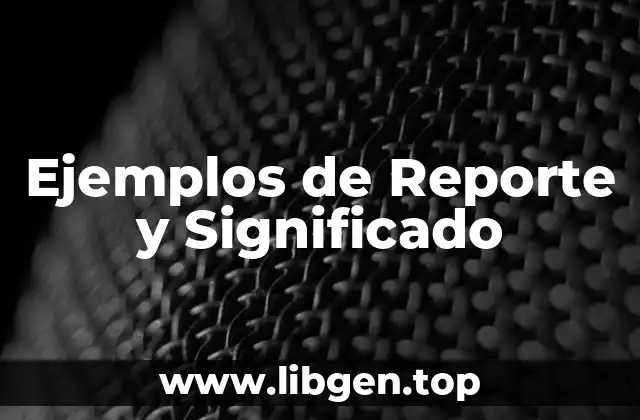 Ejemplos de Reporte