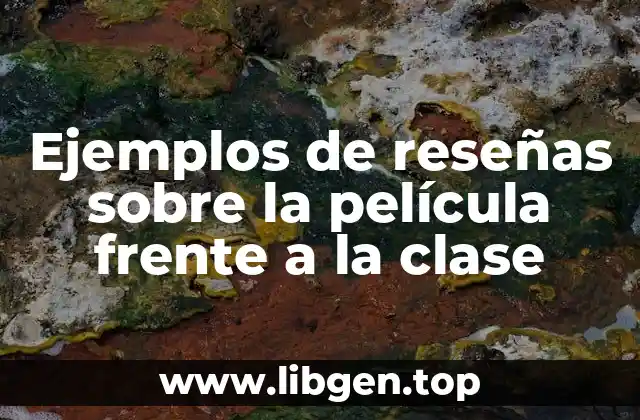 Ejemplos de reseñas sobre la película frente a la clase