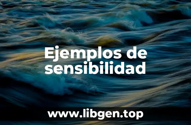 Ejemplos de sensibilidad