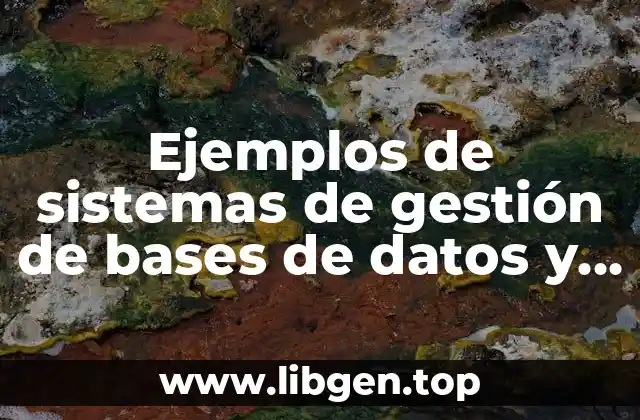 Ejemplos de sistemas de gestión de bases de datos y Significado