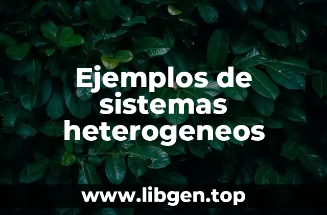 Ejemplos de sistemas heterogeneos