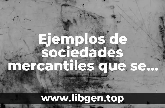 Ejemplos de sociedades mercantiles que se han transformado en México