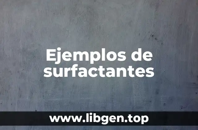 Ejemplos de surfactantes