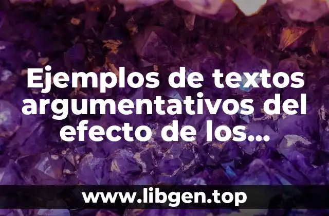 Ejemplos de textos argumentativos del efecto de los mensajes publicitarios