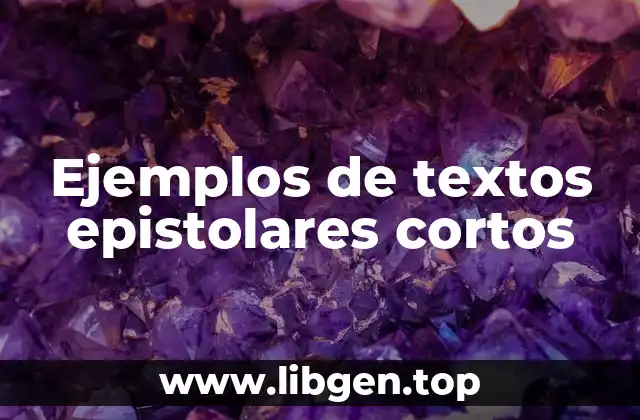 Ejemplos de textos epistolares cortos
