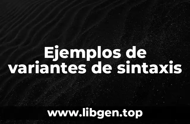 Ejemplos de variantes de sintaxis