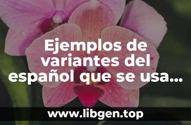 Ejemplos de variantes del español que se usa en Honduras
