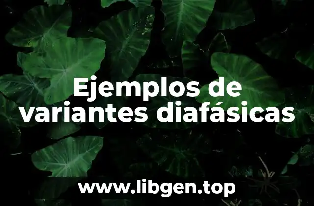 Ejemplos de variantes diafásicas