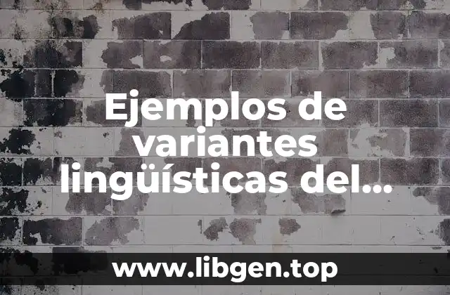 Ejemplos de variantes lingüísticas del español en México
