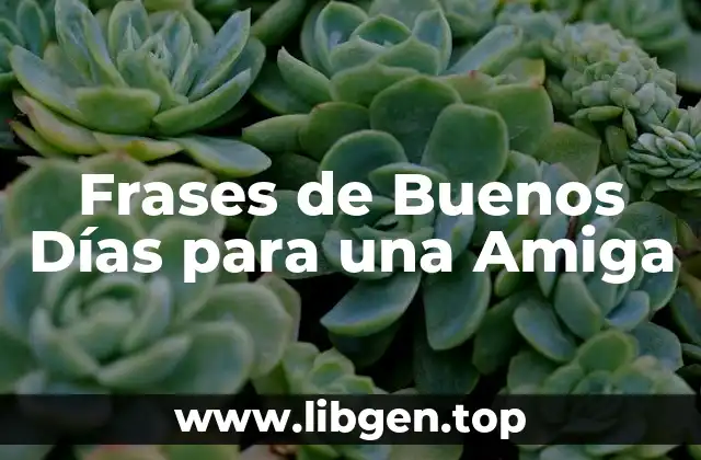 Frases de Buenos Días para una Amiga