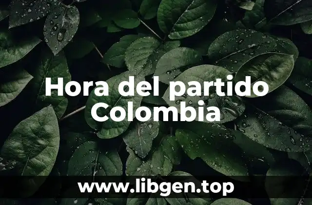 Hora del partido Colombia