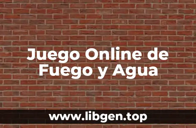 Juego Online de Fuego y Agua