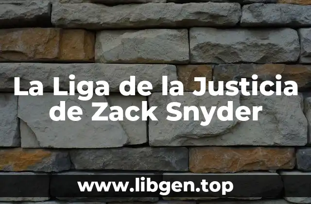 La Historia detrás de la Liga de la Justicia de Zack Snyder