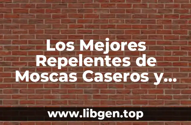 ¿Qué son los Repelentes de Moscas Caseros?