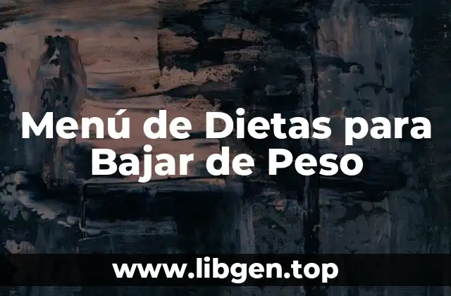 Menú de Dietas para Bajar de Peso
