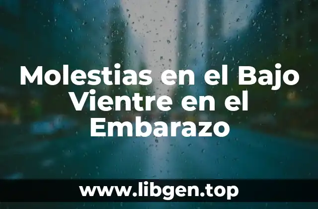 Molestias en el Bajo Vientre en el Embarazo