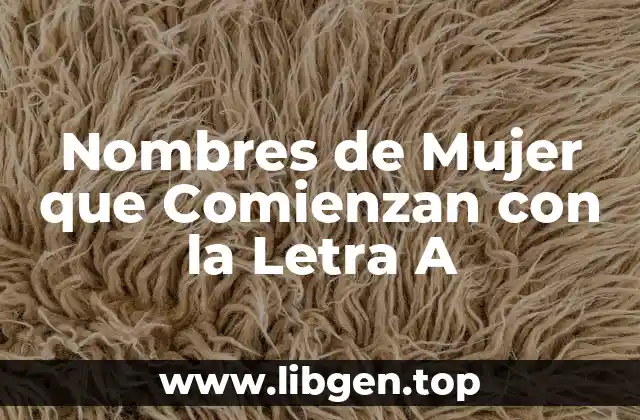 Nombres Clásicos de Mujer que Comienzan con la Letra A