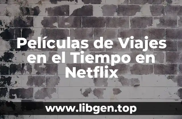 Películas de Viajes en el Tiempo en Netflix