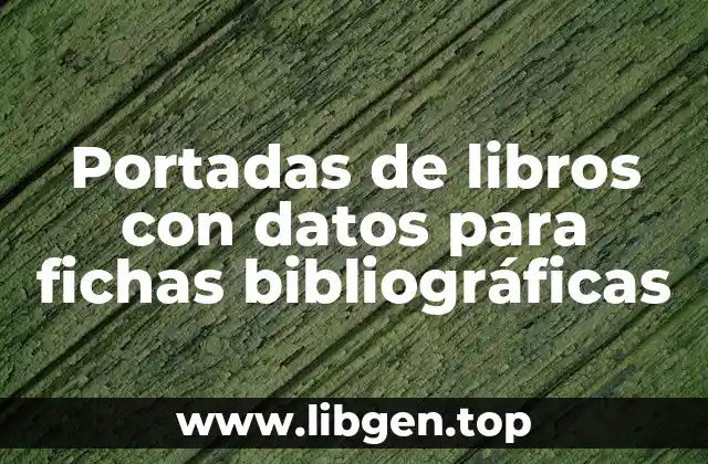 Portadas de libros con datos para fichas bibliográficas
