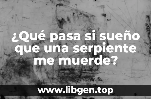 El significado de las serpientes en los sueños