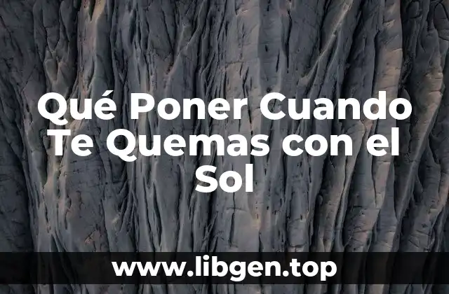 Cómo Ocurren las Quemaduras Solares