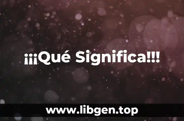 ¡¡¡Qué Significa!!!