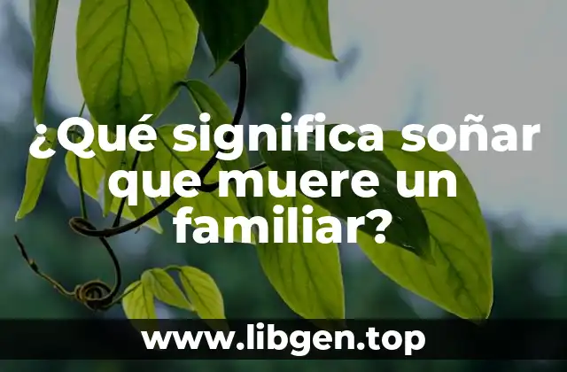 La interpretación de los sueños sobre la muerte de un familiar según la teoría de Freud