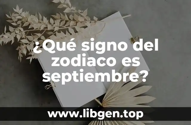 ¿Qué signo del zodiaco es septiembre?