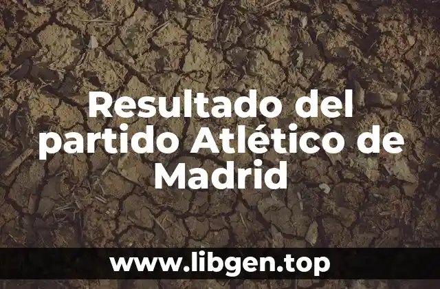 Resultado del partido Atlético de Madrid