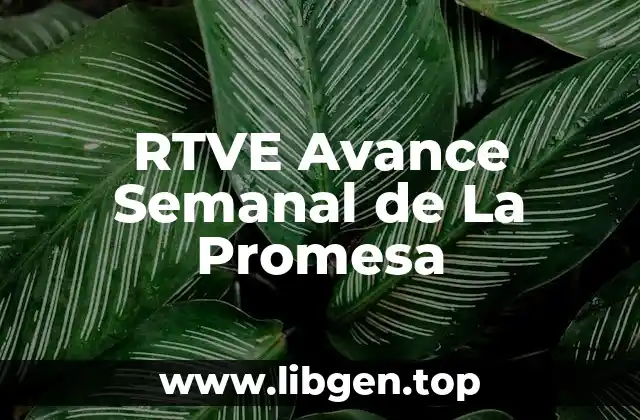 RTVE Avance Semanal de La Promesa