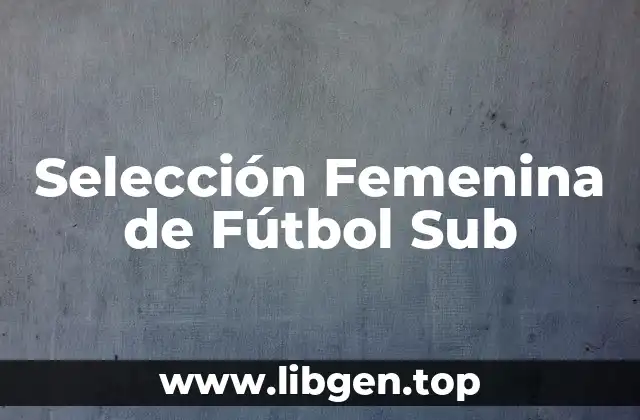 Historia de la Selección Femenina de Fútbol Sub-19 de Alemania
