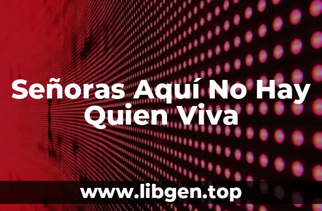 Señoras Aquí No Hay Quien Viva