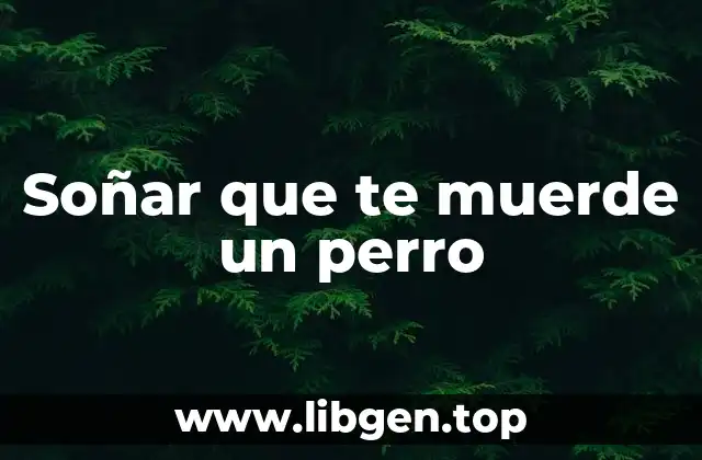Soñar que te muerde un perro