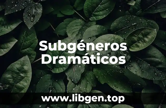 Subgéneros Dramáticos