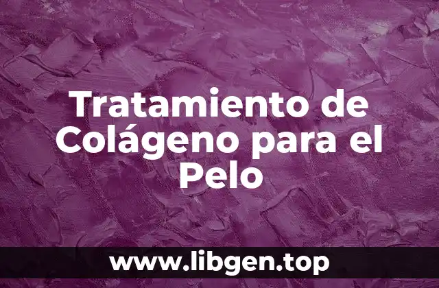 Tratamiento de Colágeno para el Pelo