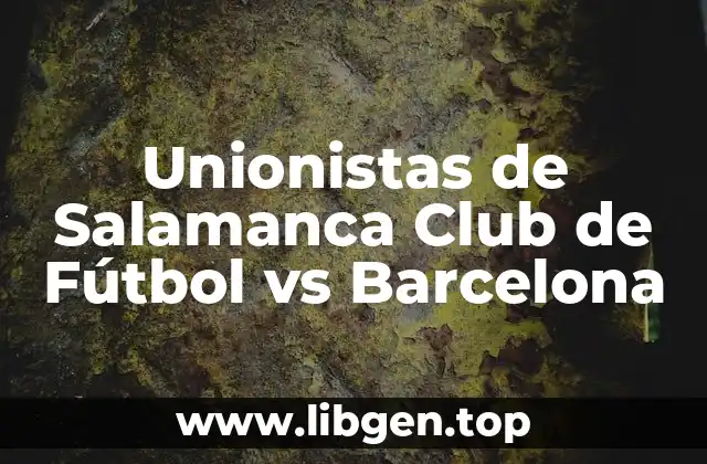 Unionistas de Salamanca Club de Fútbol vs Barcelona