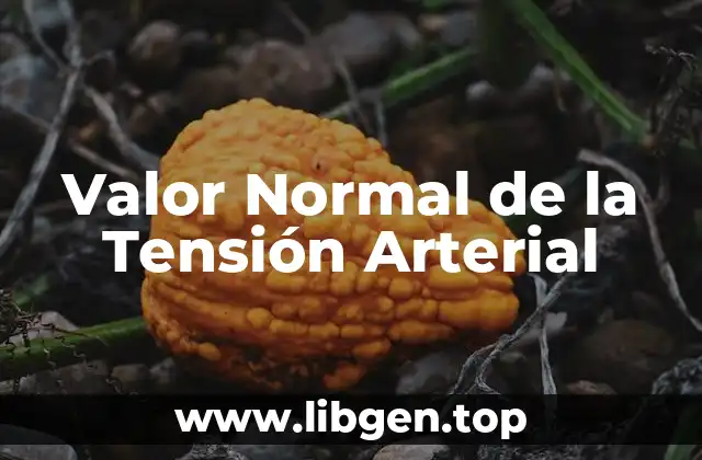 Valor Normal de la Tensión Arterial