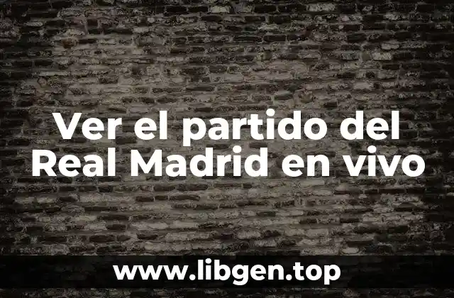 ¿Cuáles son los canales de televisión que transmiten los partidos del Real Madrid?