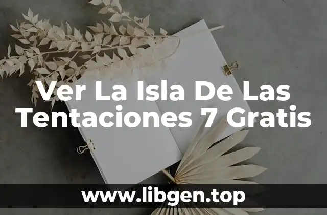 Ver La Isla De Las Tentaciones 7 Gratis