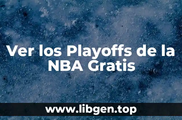 Ver los Playoffs de la NBA Gratis
