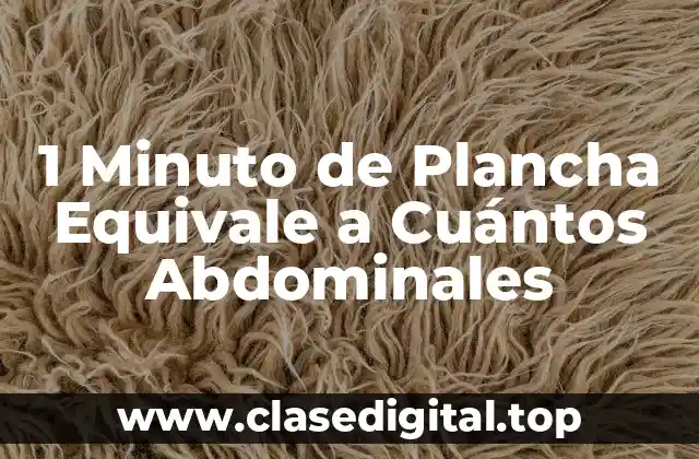 ¿Por Qué la Plancha es Importante para el Desarrollo de los Abdominales?