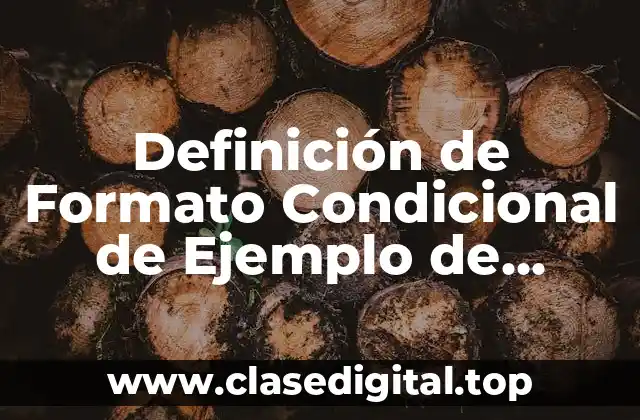 Definición de Formato Condicional de Ejemplo de Cálculo
