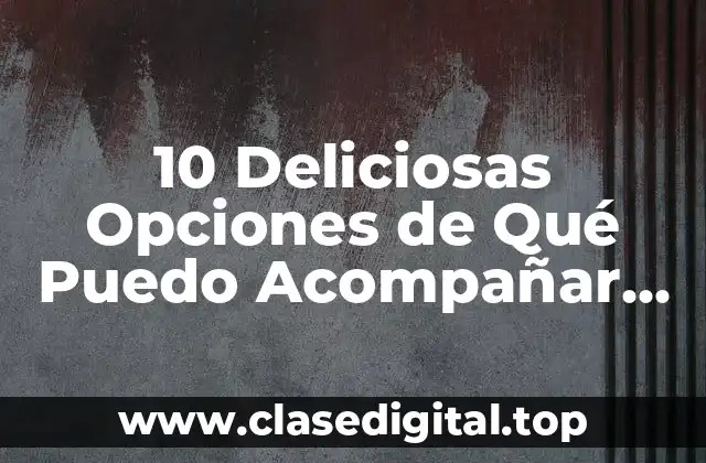 10 Deliciosas Opciones de Qué Puedo Acompañar con Huevos Rellenos