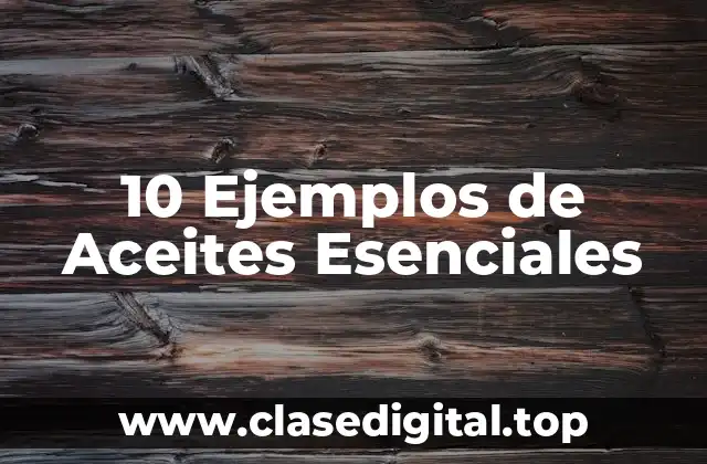 Ejemplos de aceites esenciales