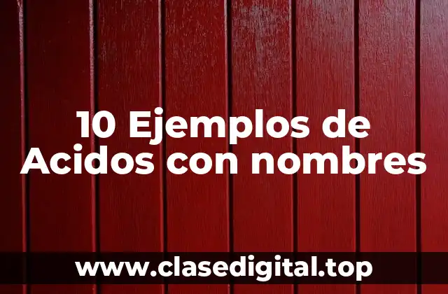 Ejemplos de ácidos con nombres