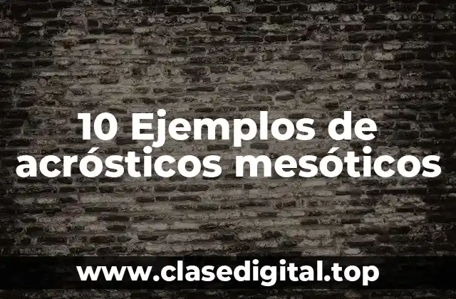 10 Ejemplos de acrósticos mesóticos
